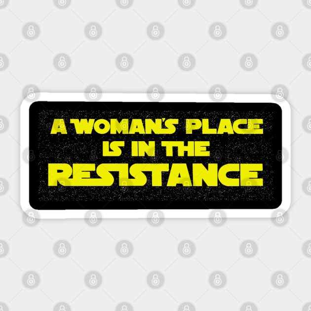 A Woman’s Place is in the Resistance Sticker by Eloquent Moxie